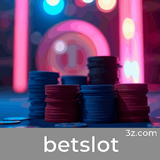 Betslot: A Plataforma de Apostas com Segurança e Serviço Profissional